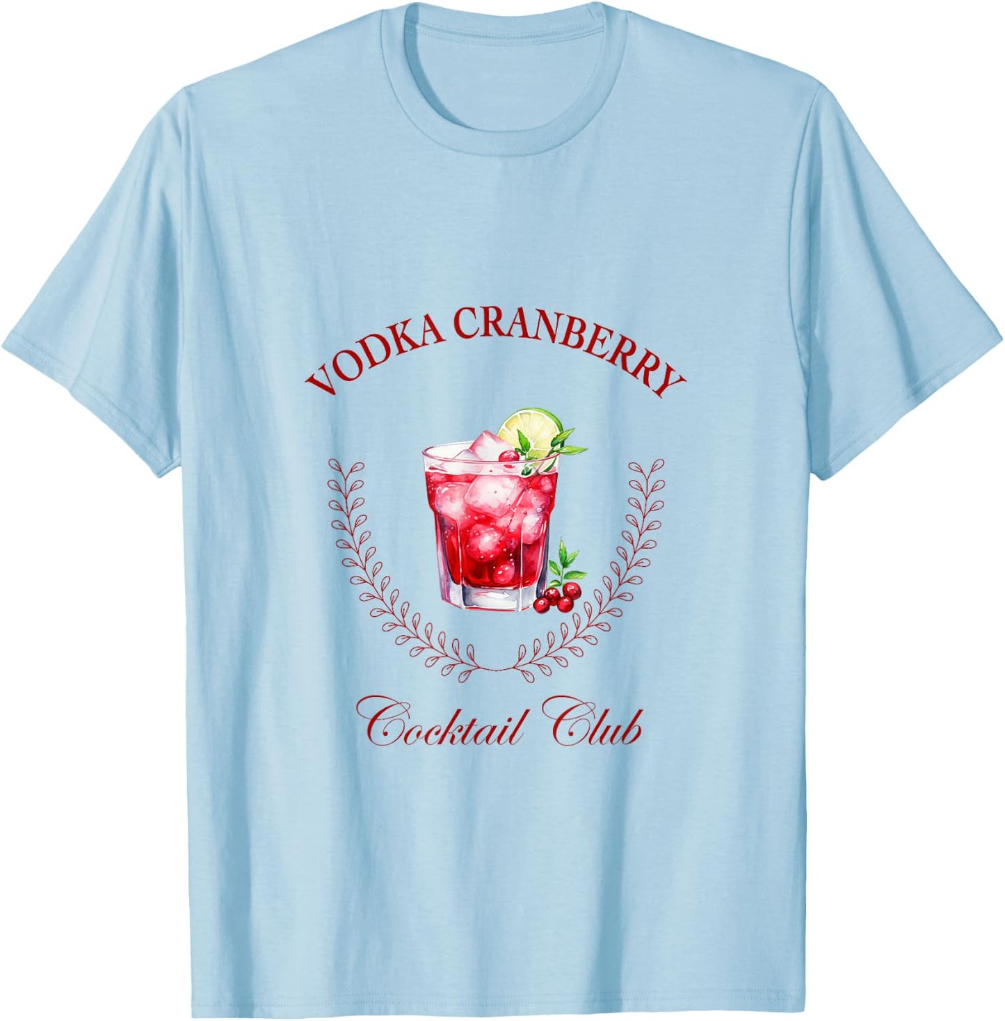 Vodka Cranberry Cocktail Club T-Shirt - T-Shirt | Light Blue