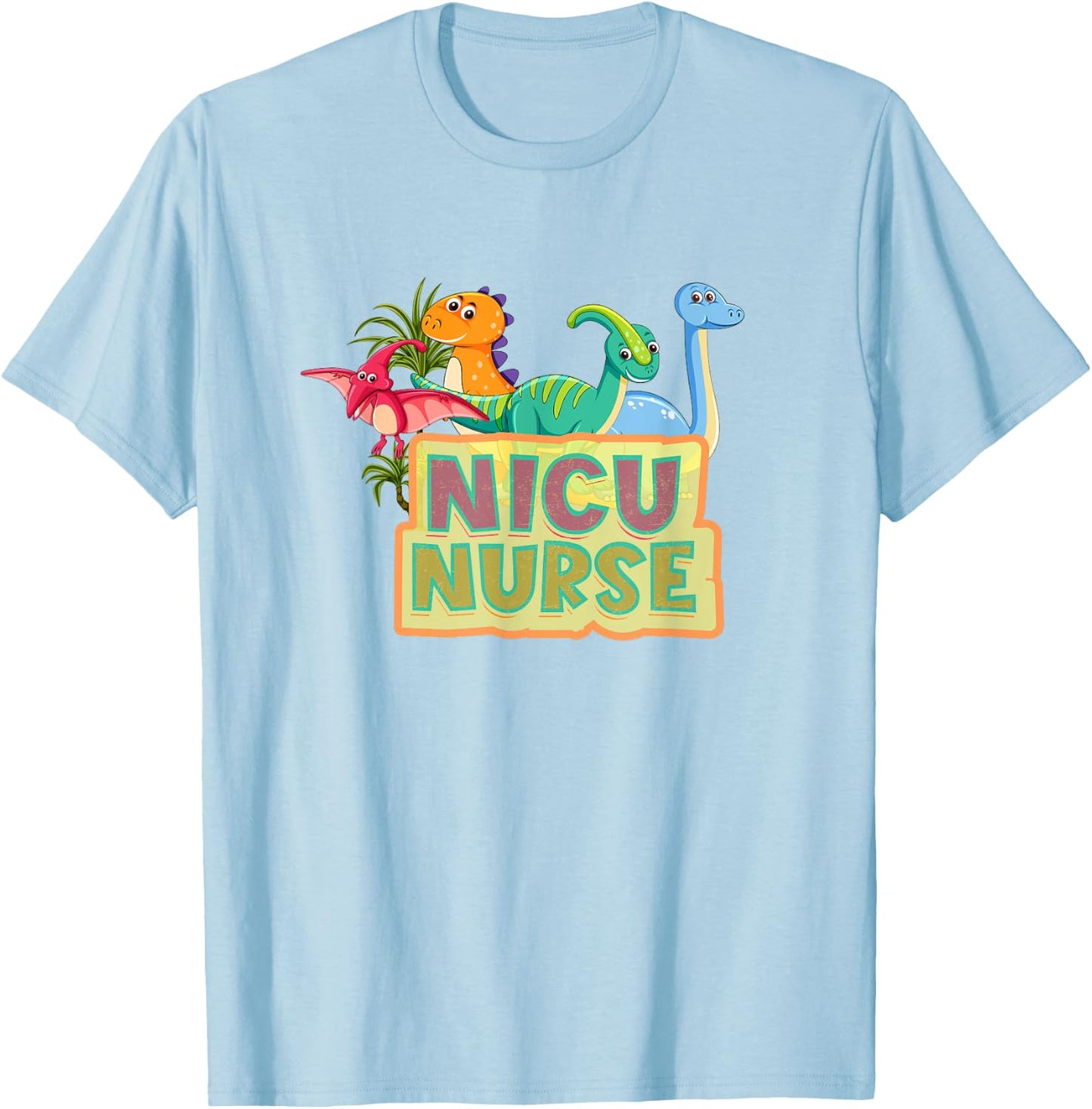 NICU Nurse Dinosaur Neonatal Intensive Care Unit Funny Nurse T-Shirt - T-Shirt | Light Blue