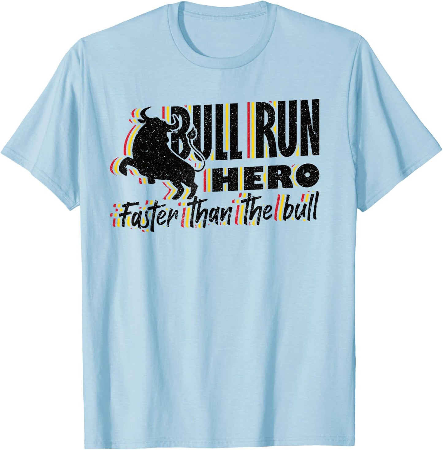 Pampelona Bull Run Bull Run Hero Faster than the Bull T-Shirt - T-Shirt | Light Blue