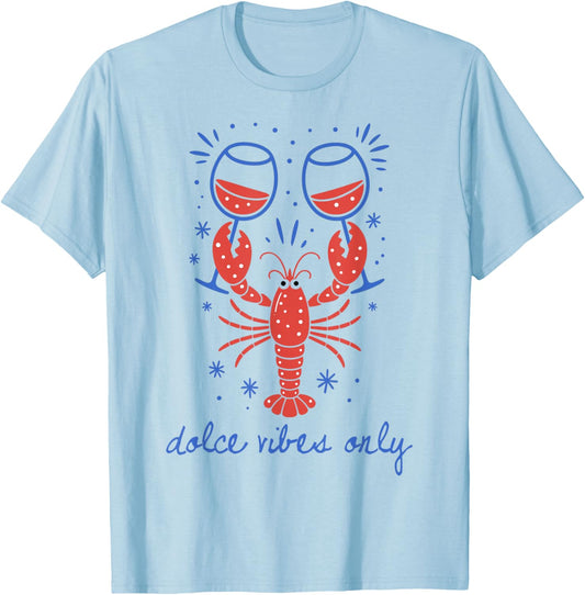 Dolce Vibes Only Red Lobster Italian Funny Coastal Summer T-Shirt - T-Shirt | Light Blue