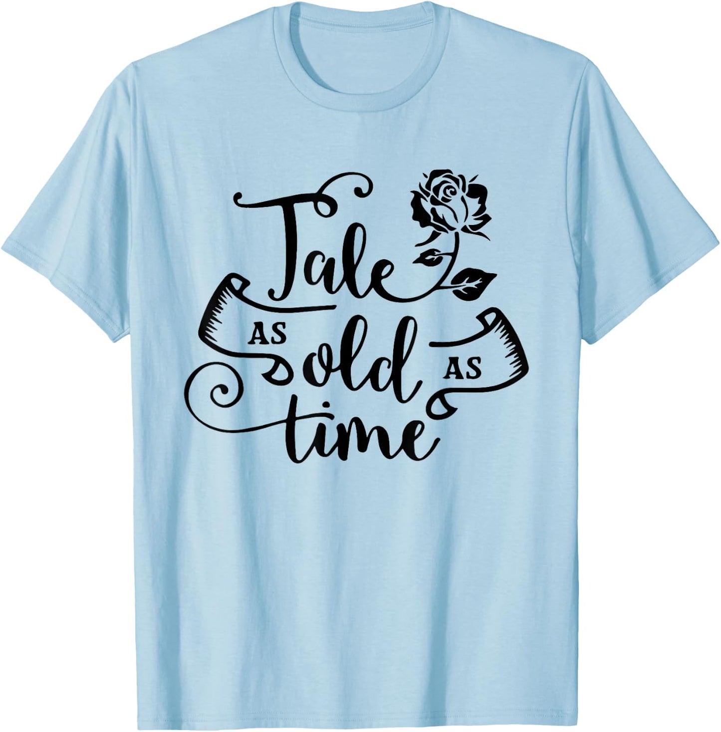 Tale As Old As Time, Book Club, Books Lover T-Shirt - T-Shirt | Light Blue