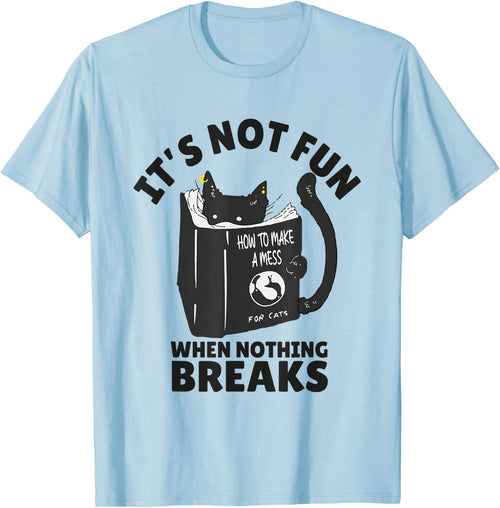 It's Not Fun When Nothing Breaks Funny Mean cats like kitten