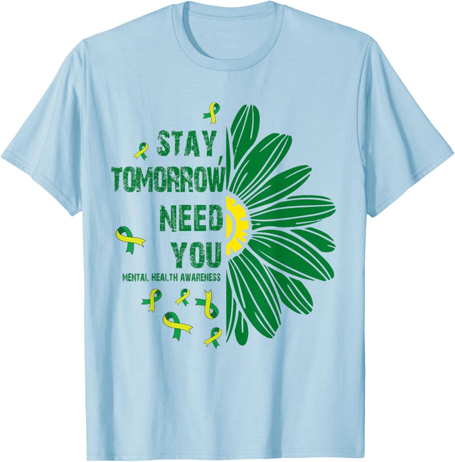 Stay, Tomorrow Need You Mental Health Awareness Women T-Shirt - T-Shirt | Light Blue