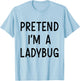 Pretend Im a ladybug easy lazy costume for halloween party T-Shirt - T-Shirt | Light Blue