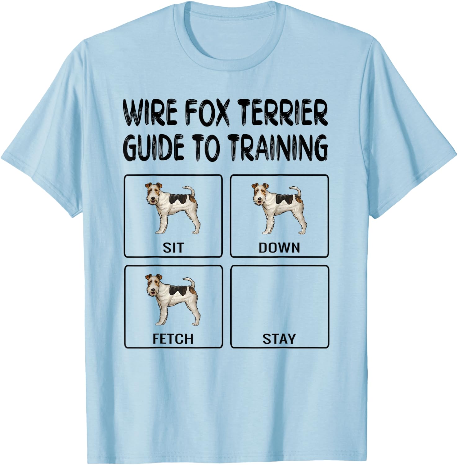Wire Fox Terrier Guide To Training Dog Obedience T-Shirt - T-Shirt | Light Blue