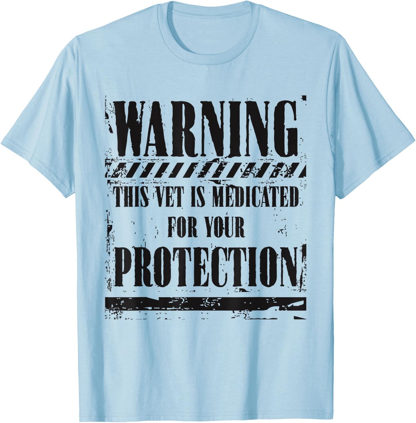 Patriotic Veteran This Vet Is Medicated For Your Protection T-Shirt - T-Shirt | Light Blue