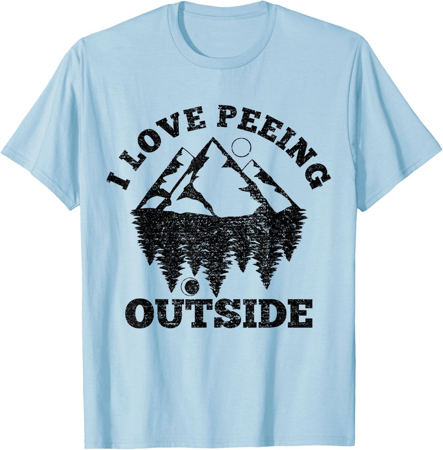 I Love Peeing Outside - Funny Hiking Camping Gift Outdoor T-Shirt - T-Shirt | Light Blue