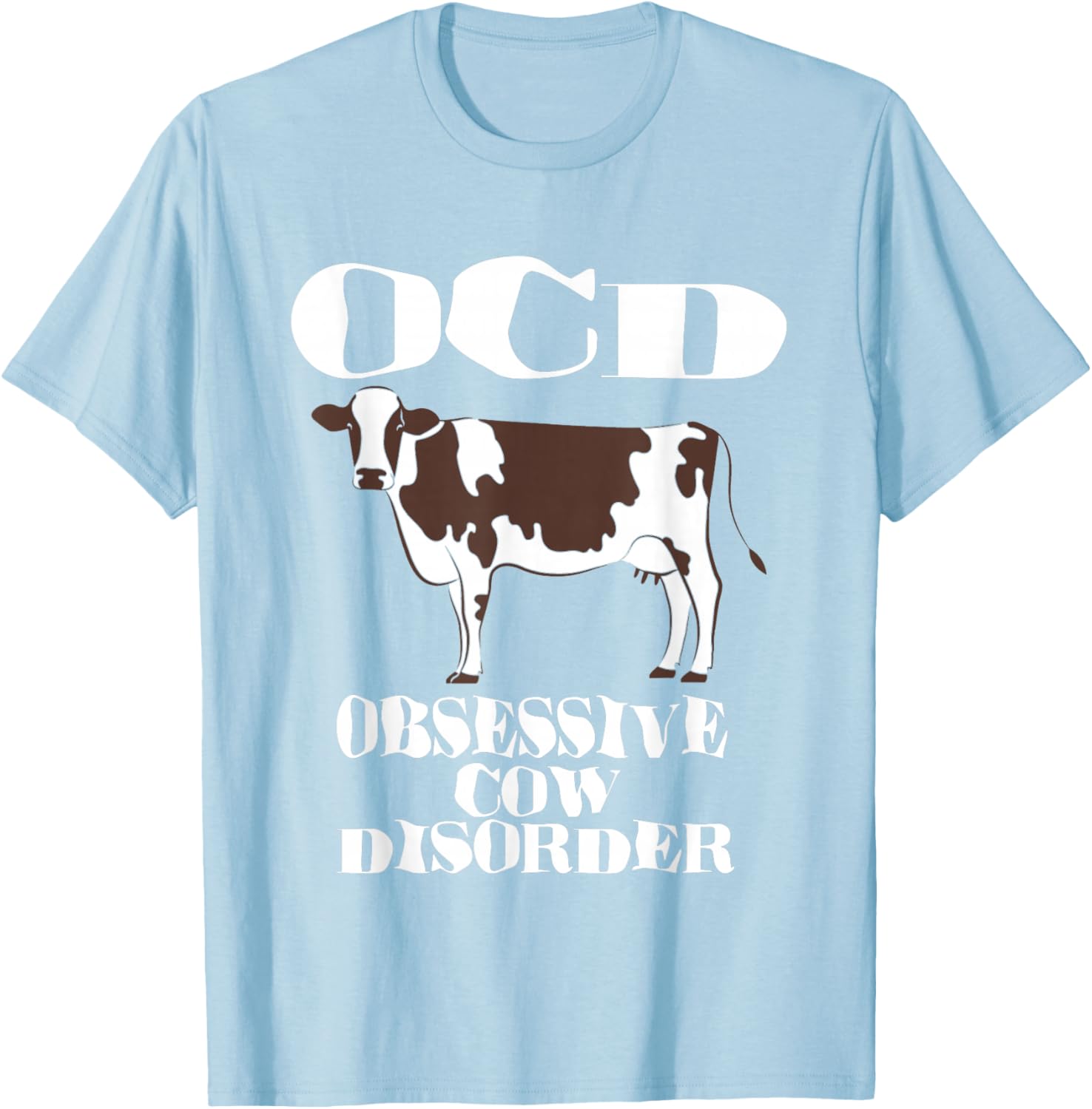OCD Obsessive Cow Disorder T-Shirt - T-Shirt | Light Blue