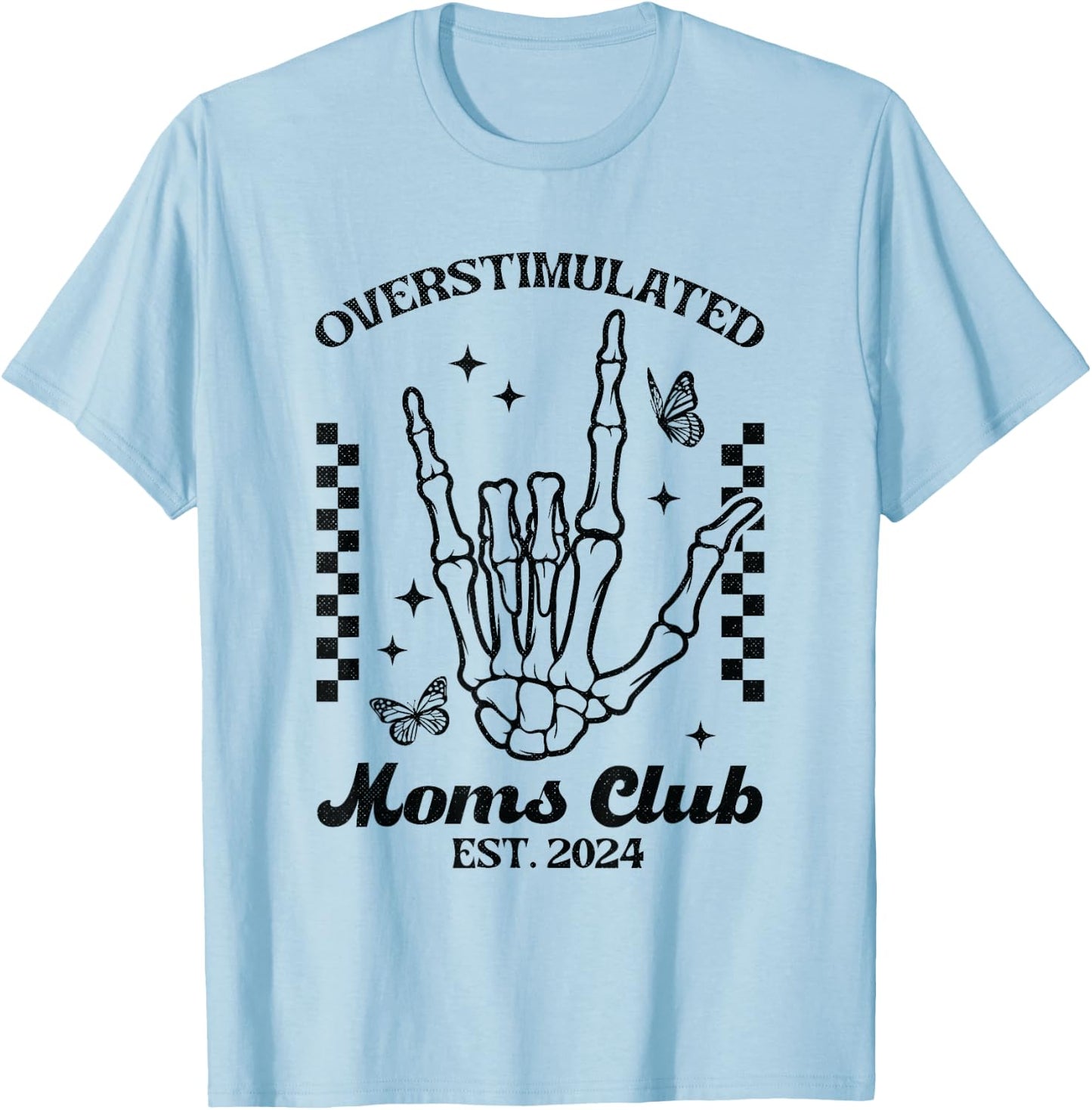 Vintage Overstimulated Moms Club Est. 2024 T-Shirt - T-Shirt | Light Blue
