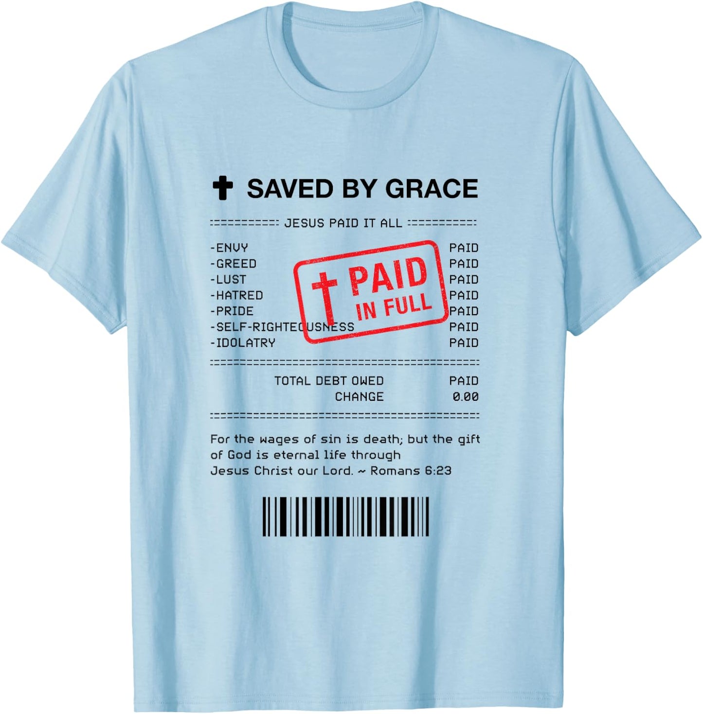 Christian Shirt - Jesus Paid It All Receipt Romans 6:23 T-Shirt - T-Shirt | Light Blue