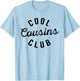 Cool Cousin Club retro Cousin Matching Family Crew sqaud T-Shirt - T-Shirt | Light Blue