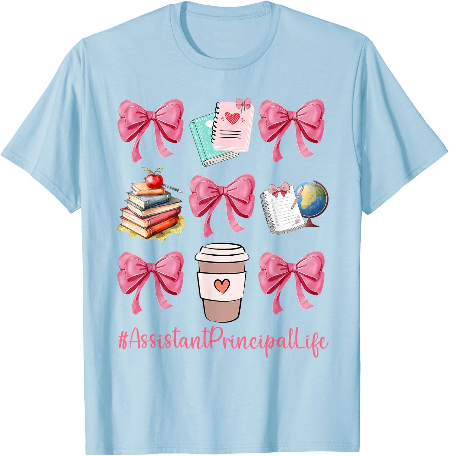 Cute Coquette Bows Assistant Principal Life Back To School T-Shirt - T-Shirt | Light Blue