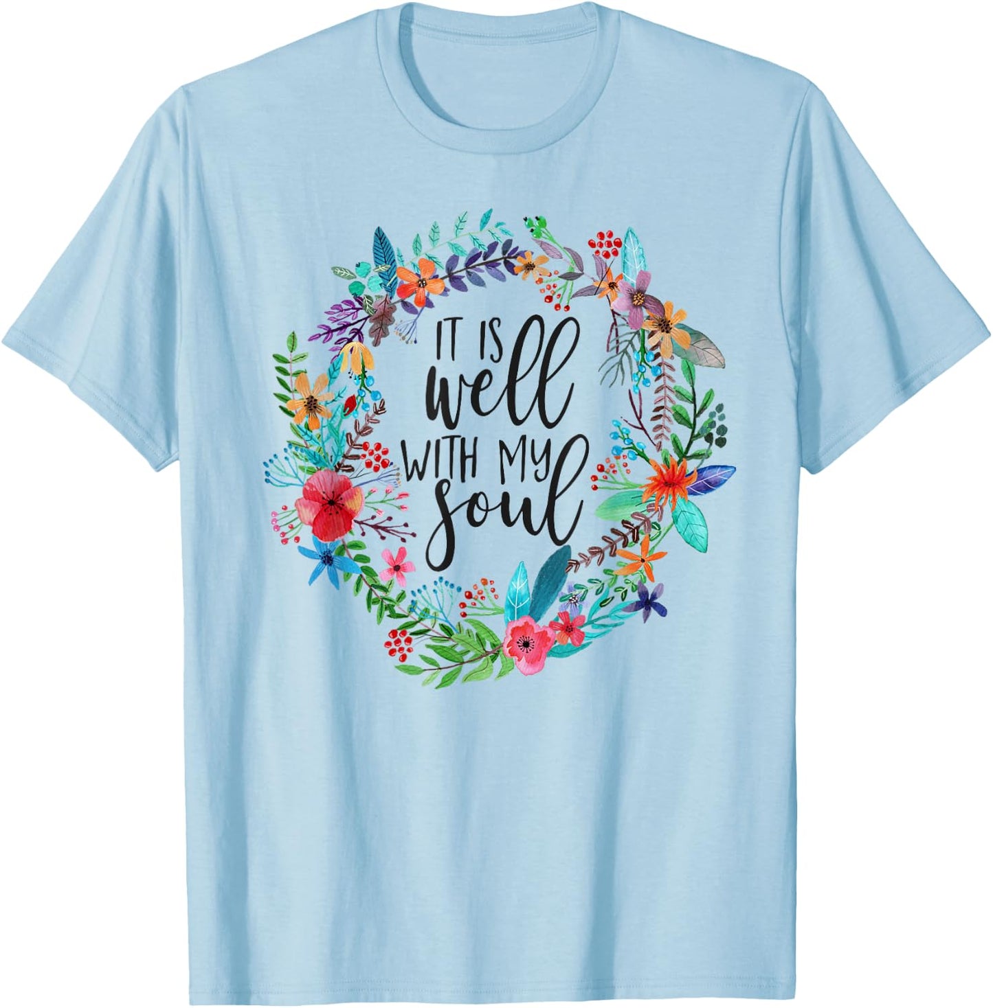 It Is Well With My Soul, Hymn Verse, Bible Hymnal song T-Shirt - T-Shirt | Light Blue