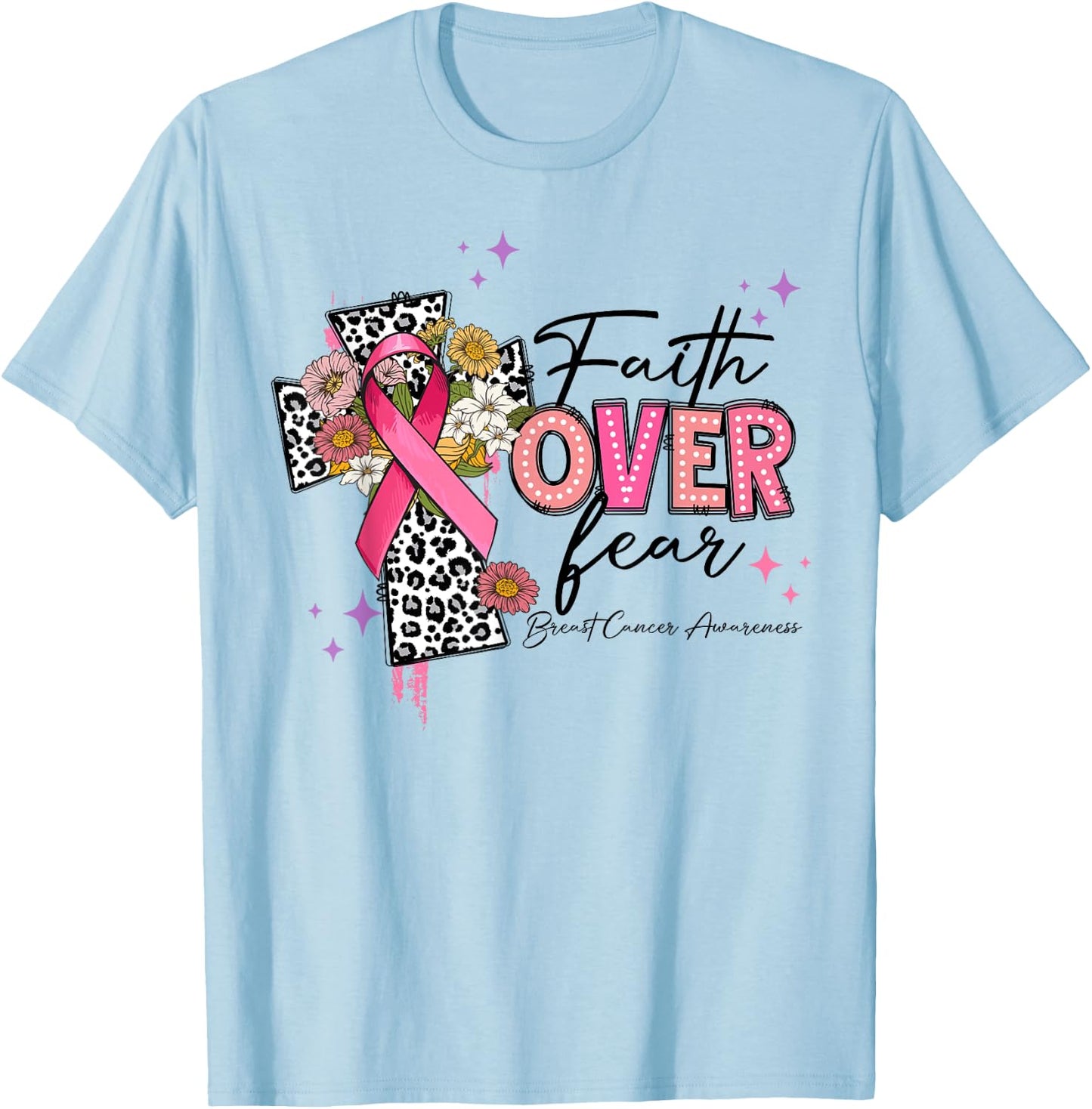 Faith Over Fear Breast Cancer Awareness Christian Religious T-Shirt - T-Shirt | Light Blue