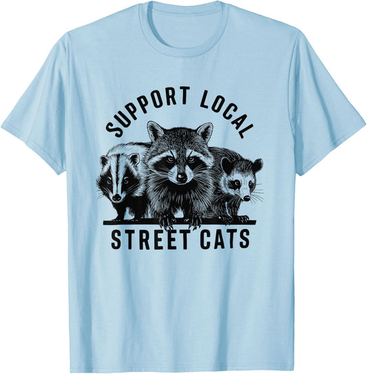 Support Yours Local Street Cats Raccoon Opossum Skunk Lover T-Shirt - T-Shirt | Light Blue