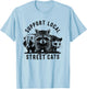 Support Yours Local Street Cats Raccoon Opossum Skunk Lover T-Shirt - T-Shirt | Light Blue