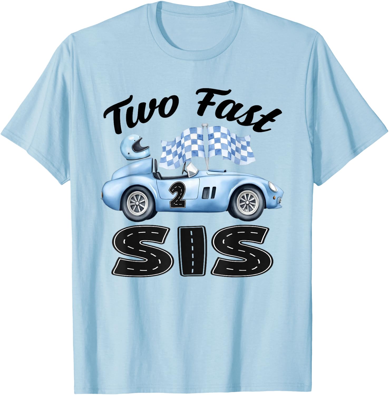 Two Fast Sis of The Birthday Boy Racing Car Party T-Shirt - T-Shirt | Light Blue