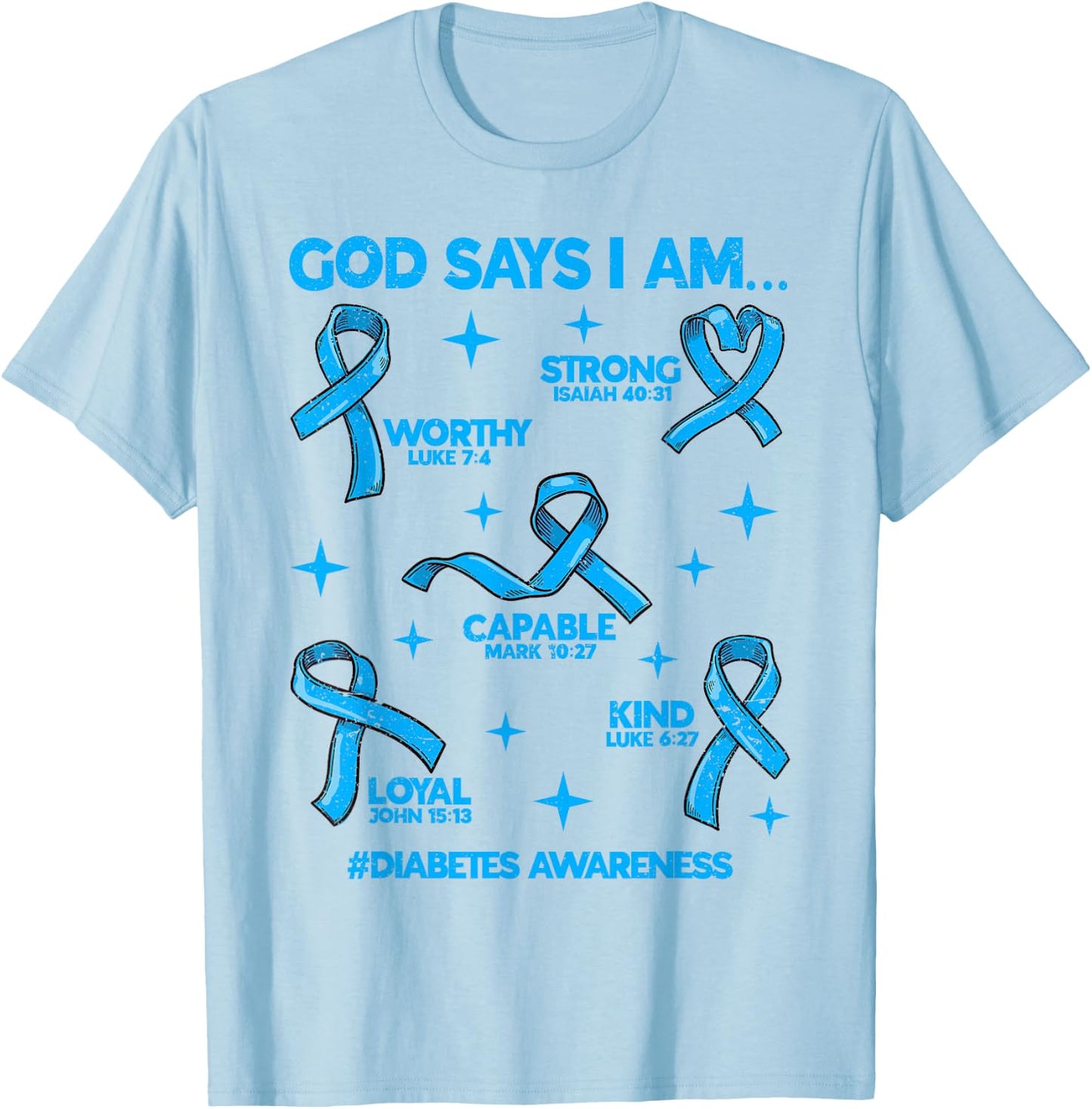 God Says I Am Diabetes Awareness Ribbon Men Women Christian T-Shirt - T-Shirt | Light Blue