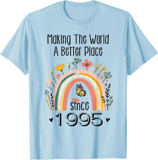 30th Birthday Making The World A Better Place Since 1995 T-Shirt - T-Shirt | Light Blue