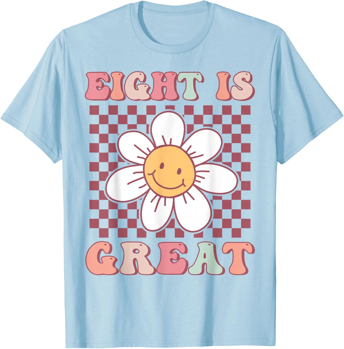 Eight Is Great Cute Groovy 8th Birthday Party Daisy Flower T-Shirt - T-Shirt | Light Blue