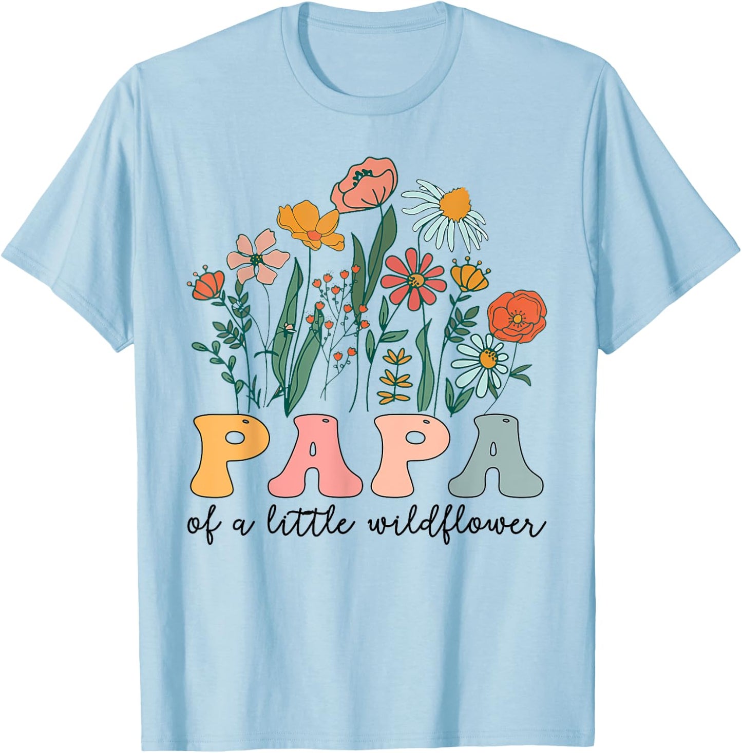 Papa Of The Little Wildflower Birthday Party Baby Shower T-Shirt - T-Shirt | Light Blue