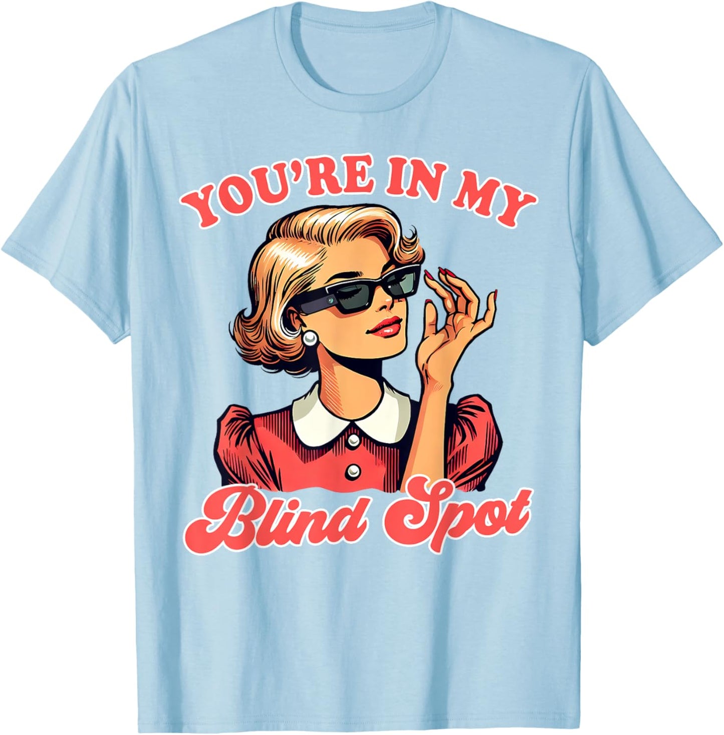 Blindness Visually Impaired Braille You're In My Blind Spot T-Shirt - T-Shirt | Light Blue