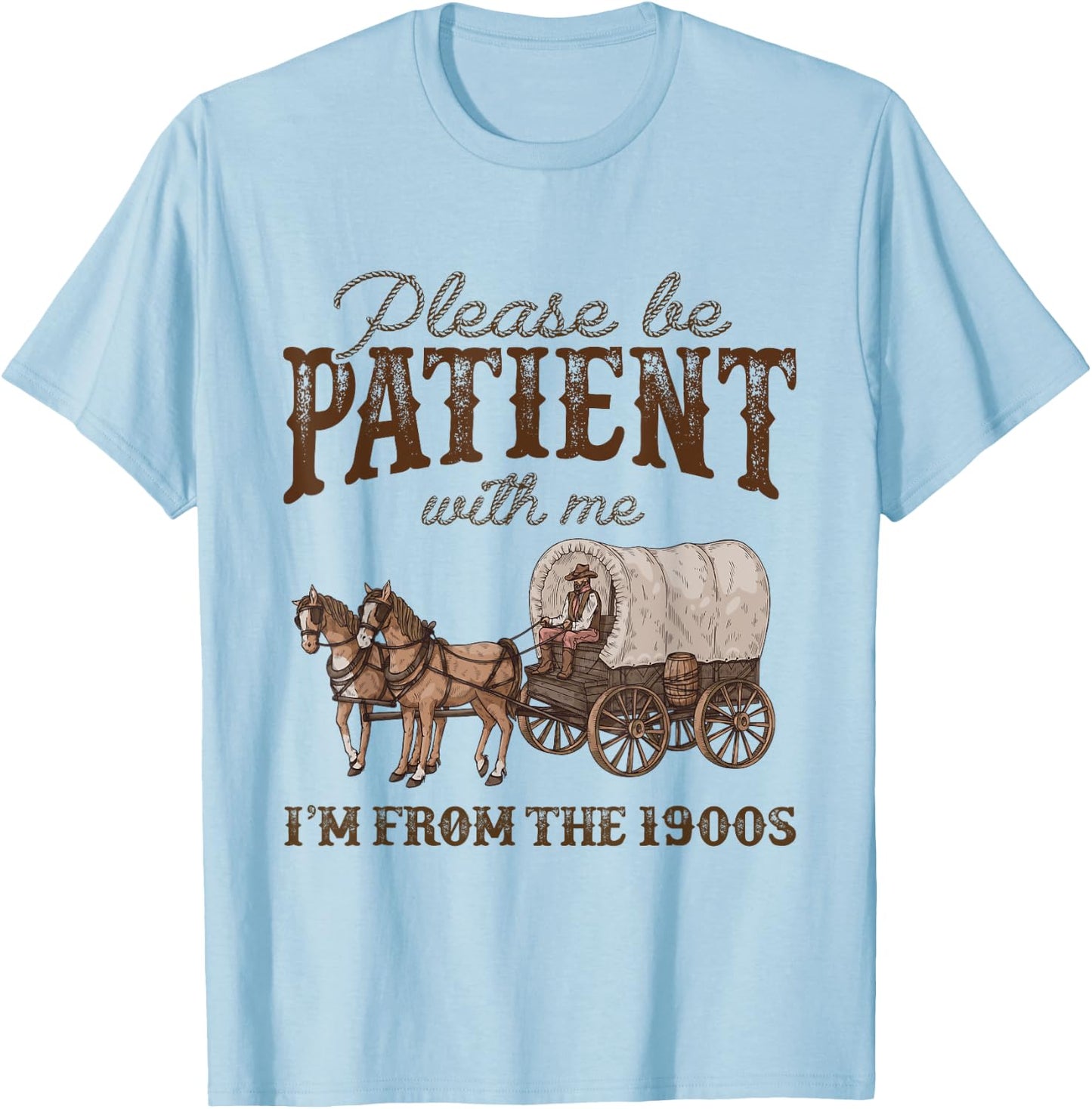 Please Be Patient With Me I'm From The 1900s Vintage Horse T-Shirt - T-Shirt | Light Blue