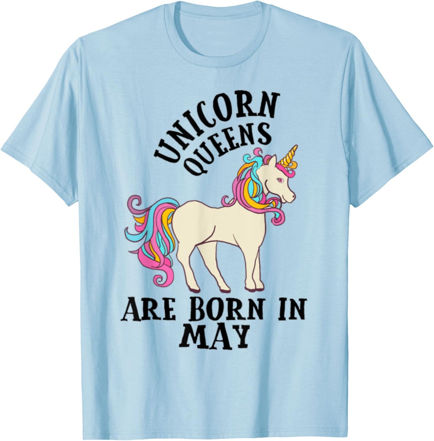 Unicorn Queens Are Born In May Birthday T-Shirt - T-Shirt | Light Blue