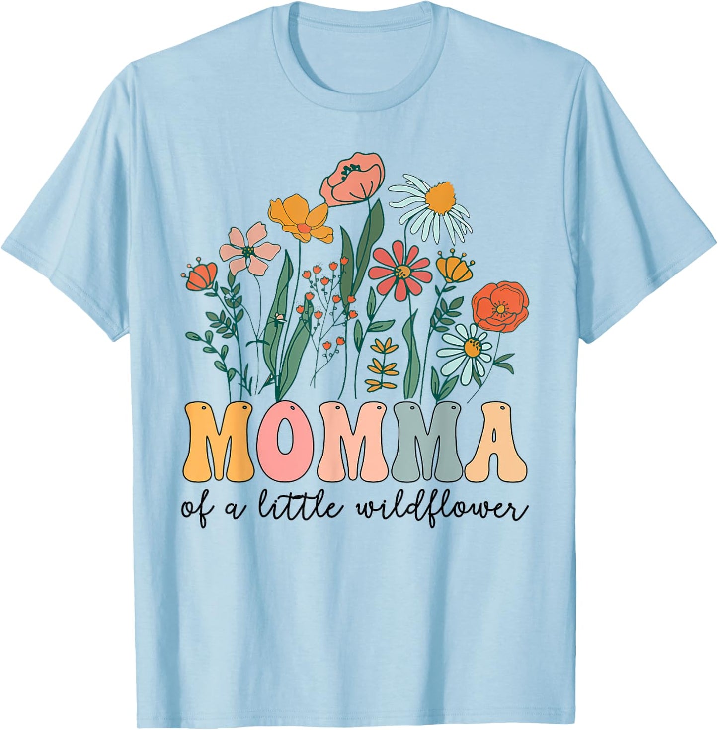 Momma Of The Little Wildflower Birthday Party Baby Shower T-Shirt - T-Shirt | Light Blue