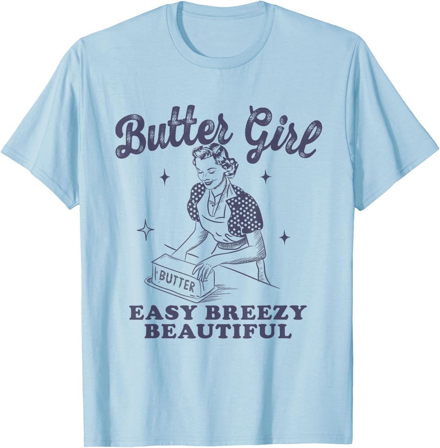 Butter Girl, Easy Breezy Beautiful T-Shirt - T-Shirt | Light Blue