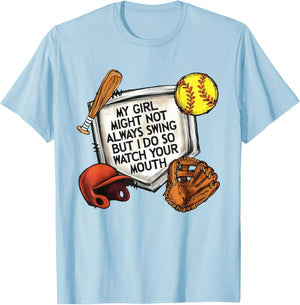 My Girl Might Not Always Swing But I Do So Watch Your Mouth T-Shirt - T-Shirt | Light Blue
