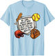 My Girl Might Not Always Swing But I Do So Watch Your Mouth T-Shirt - T-Shirt | Light Blue