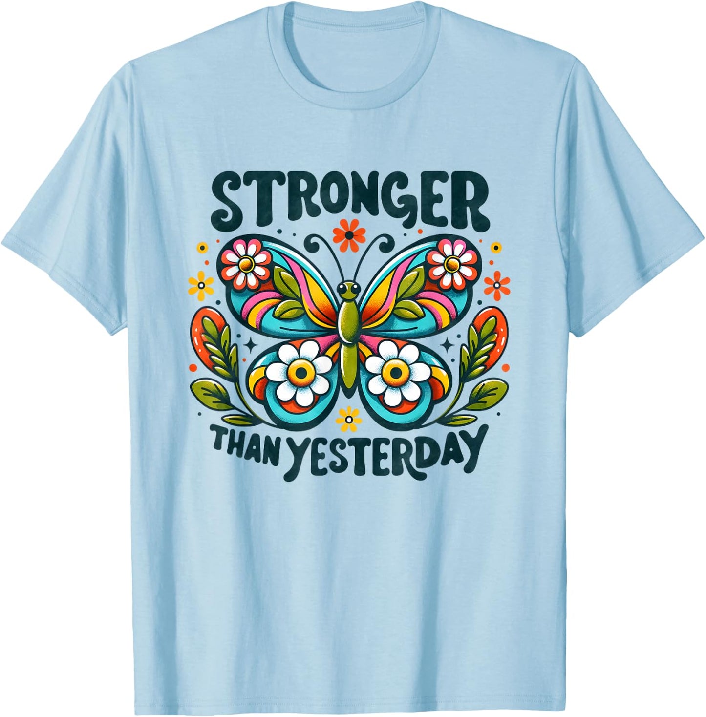 Positive Stronger Than Yesterday T-Shirt - T-Shirt | Light Blue