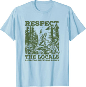 Respect The Locals Bigfoot Sasquatch American National Parks , Small, Grey T-Shirt - T-Shirt | Light Blue