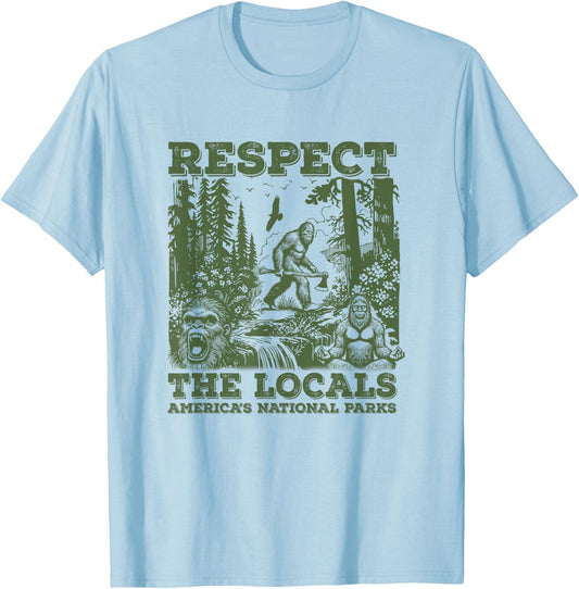 Respect The Locals Bigfoot Sasquatch American National Parks , Small, Grey T-Shirt - T-Shirt | Light Blue