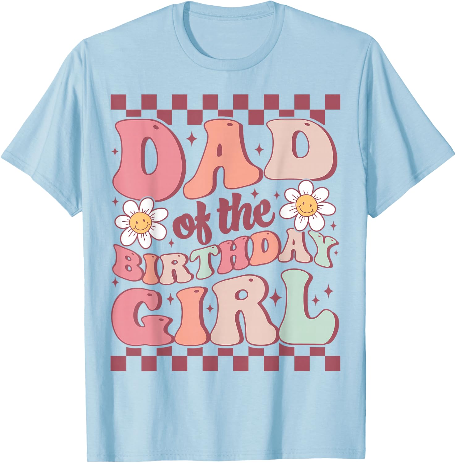 Dad of The Birthday Girl Retro Family Groovy Birthday Party T-Shirt - T-Shirt | Light Blue