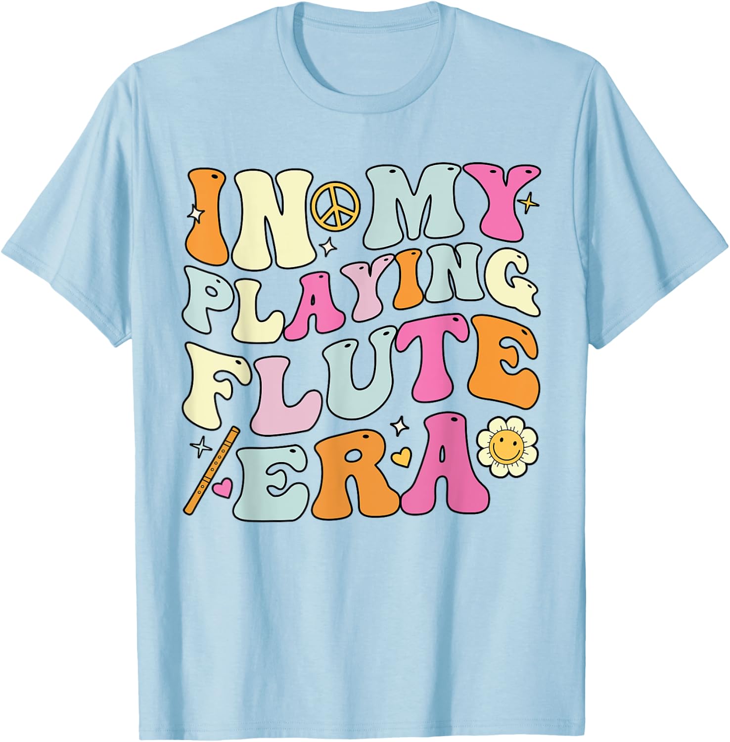 In My Playing Flute Era, Groovy Flute Players T-Shirt - T-Shirt | Light Blue