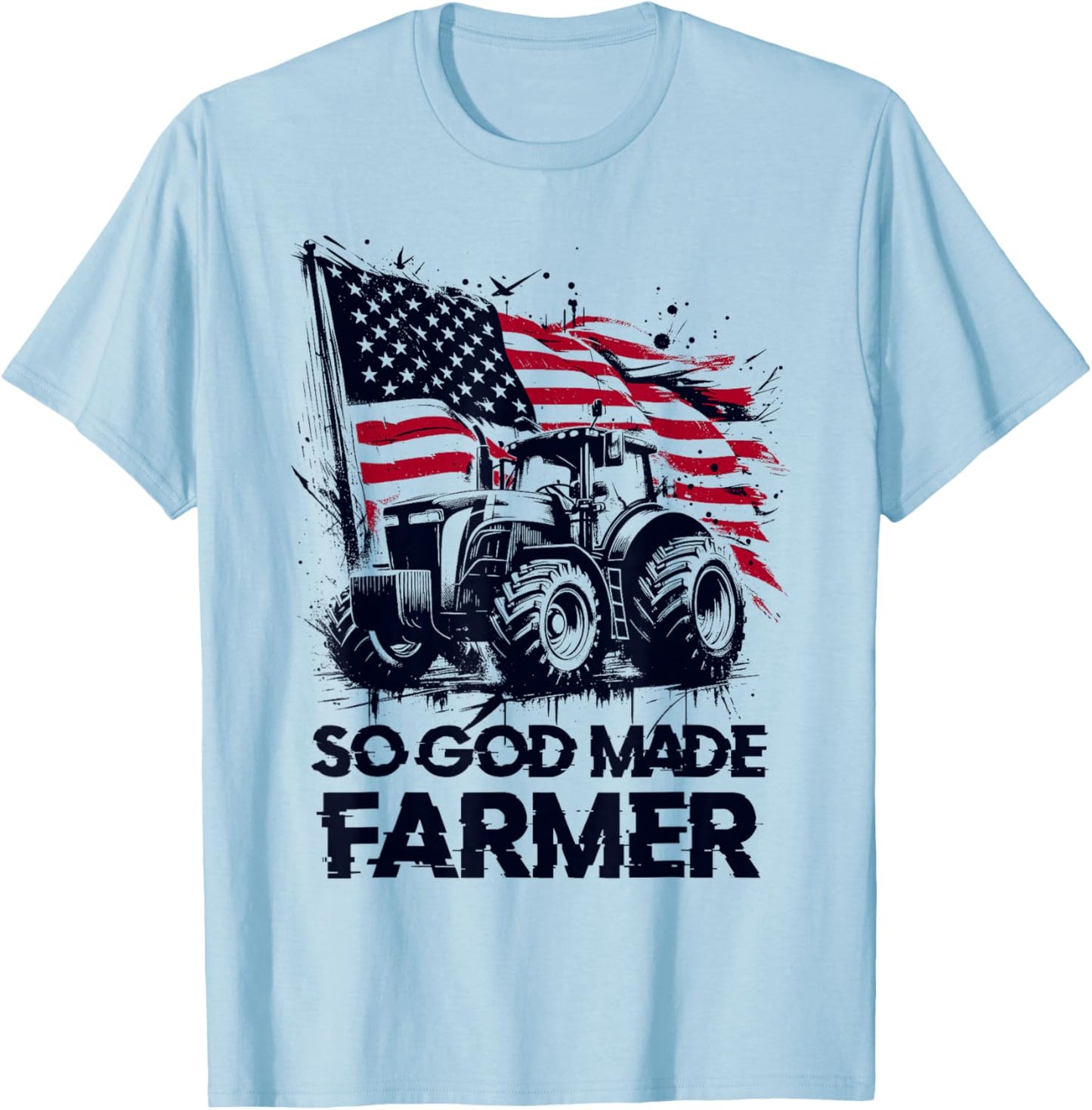 So God Made Farmer - Funny Patriotic USA Farming Lover T-Shirt - T-Shirt | Light Blue