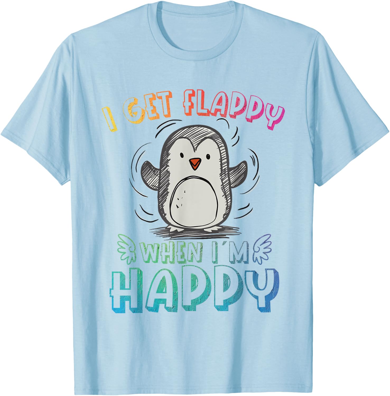 Autism Stimming Penguin I Get Flappy When I´m Happy T-Shirt - T-Shirt | Light Blue