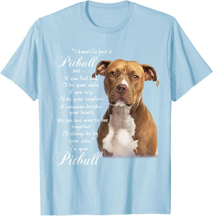 I Know I'm Just A Pitbull But If You Feed Sad T-Shirt - T-Shirt | Light Blue