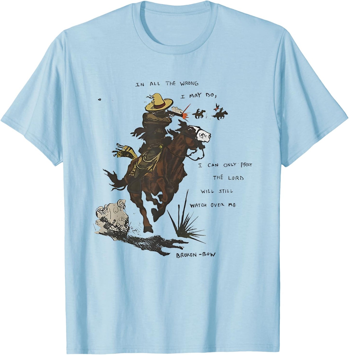 in All The Wrong I May Do I Can Only Pray The Lord Will T-Shirt - T-Shirt | Light Blue