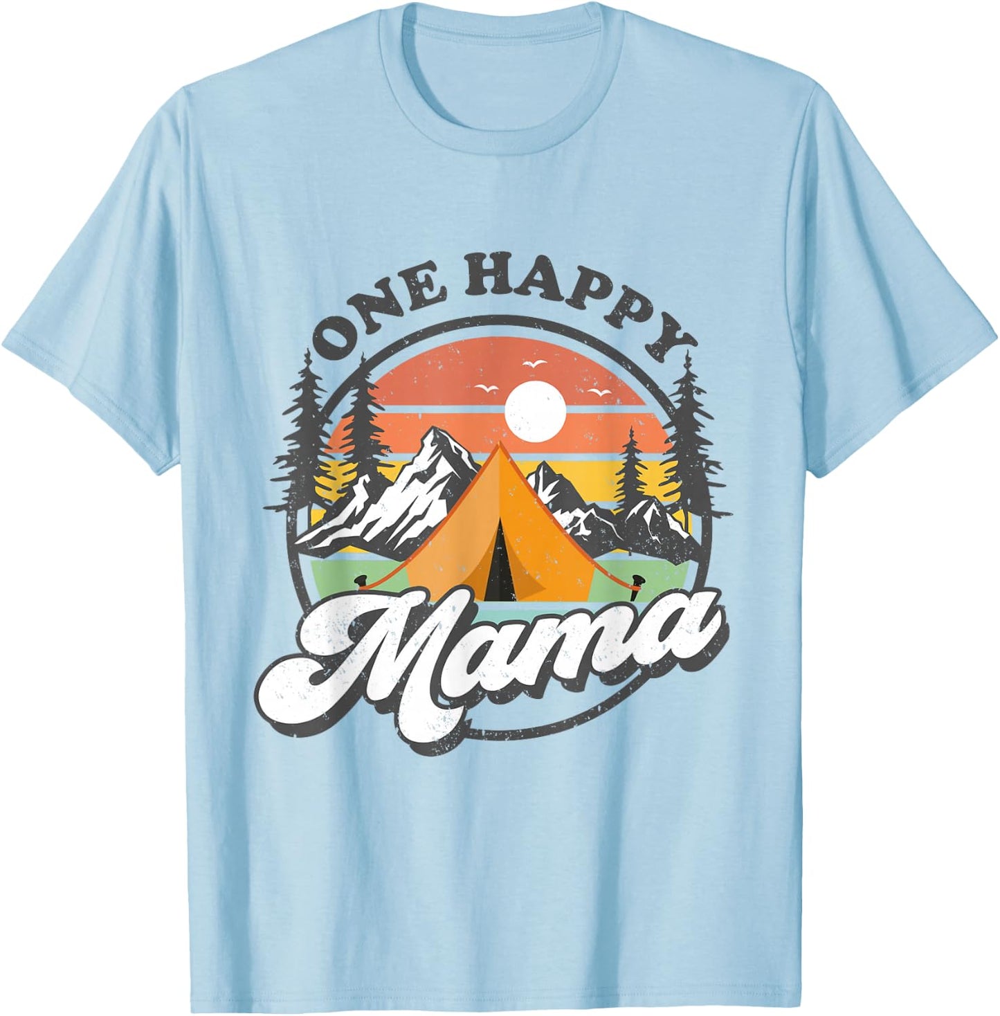 One Happy Mama Happy Camper 1st Birthday Camping Trip T-Shirt - T-Shirt | Light Blue