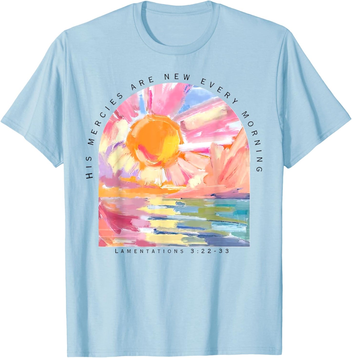 His Mercies Are New Every Morning Christian T-Shirt - T-Shirt | Light Blue