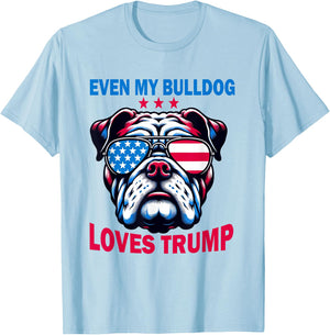 Even My Bulldog Loves Trump, Trump Supporter Dog Lover Women T-Shirt - T-Shirt | Light Blue