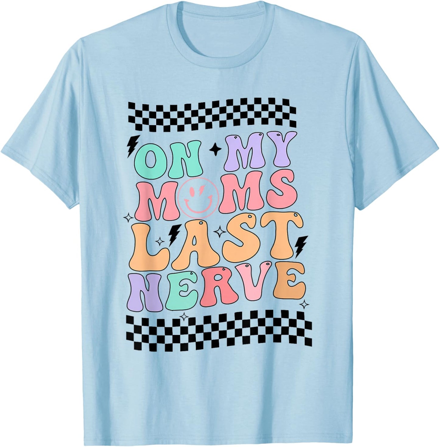 On My Mom's Last Nerve groovy retro T-Shirt - T-Shirt | Light Blue