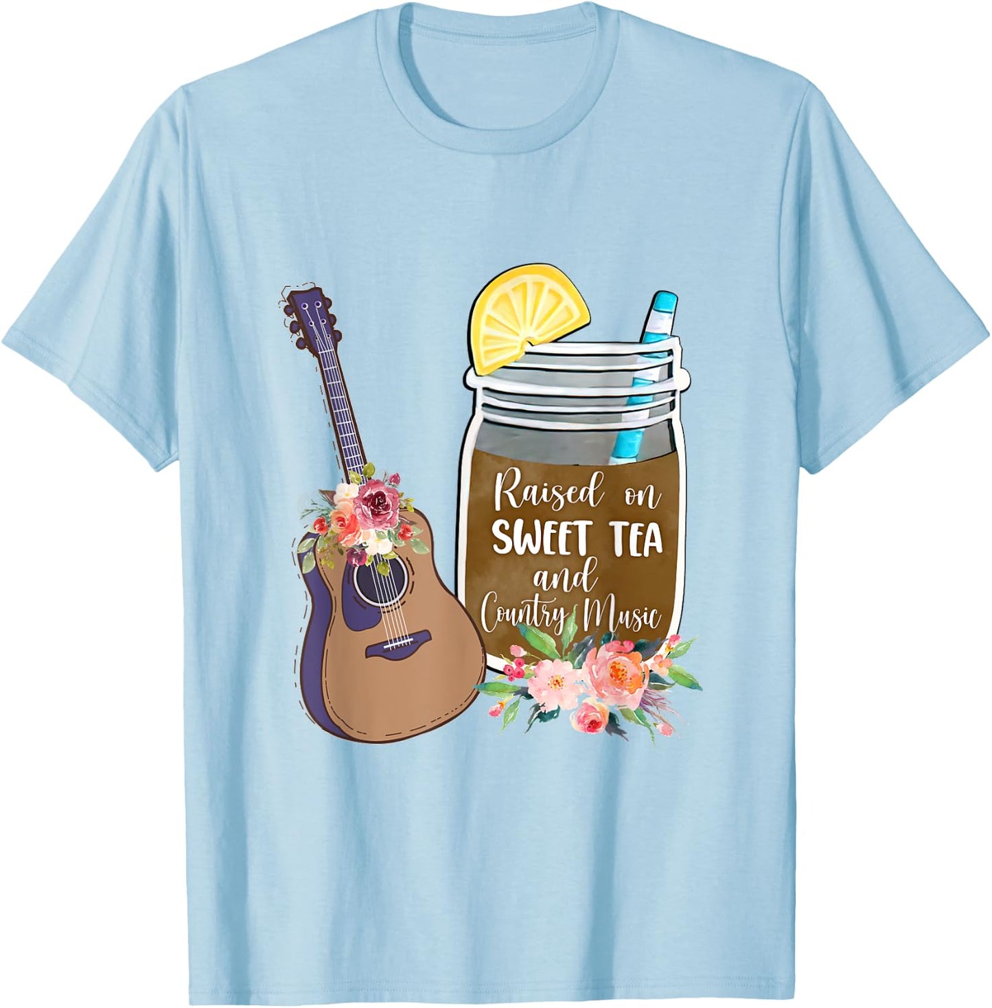Raised On Sweet Tea & Country Music Lover Southern Girls T-Shirt - T-Shirt | Light Blue