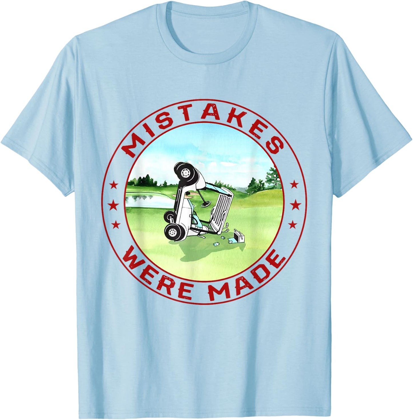 Mistakes were Made Funny Golf T-Shirt - T-Shirt | Light Blue