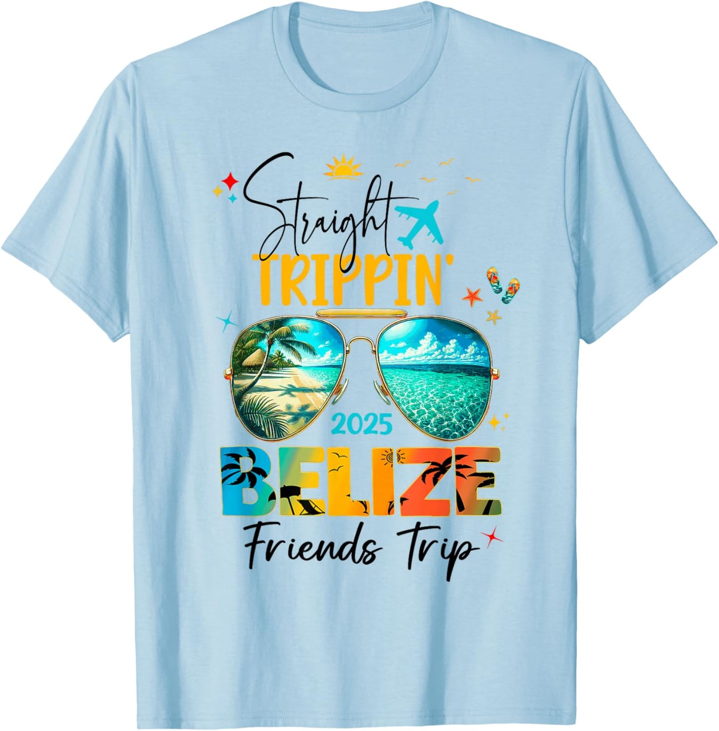 Belize Birthday Besties Trip 2025 Vacay T-Shirt - T-Shirt | Light Blue