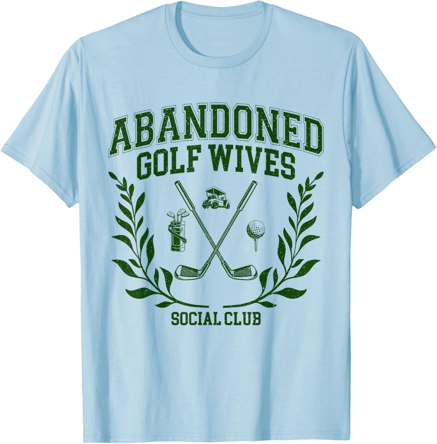 Abandoned Golf Wives Social Club Retro Golf Gift T-Shirt - T-Shirt | Light Blue