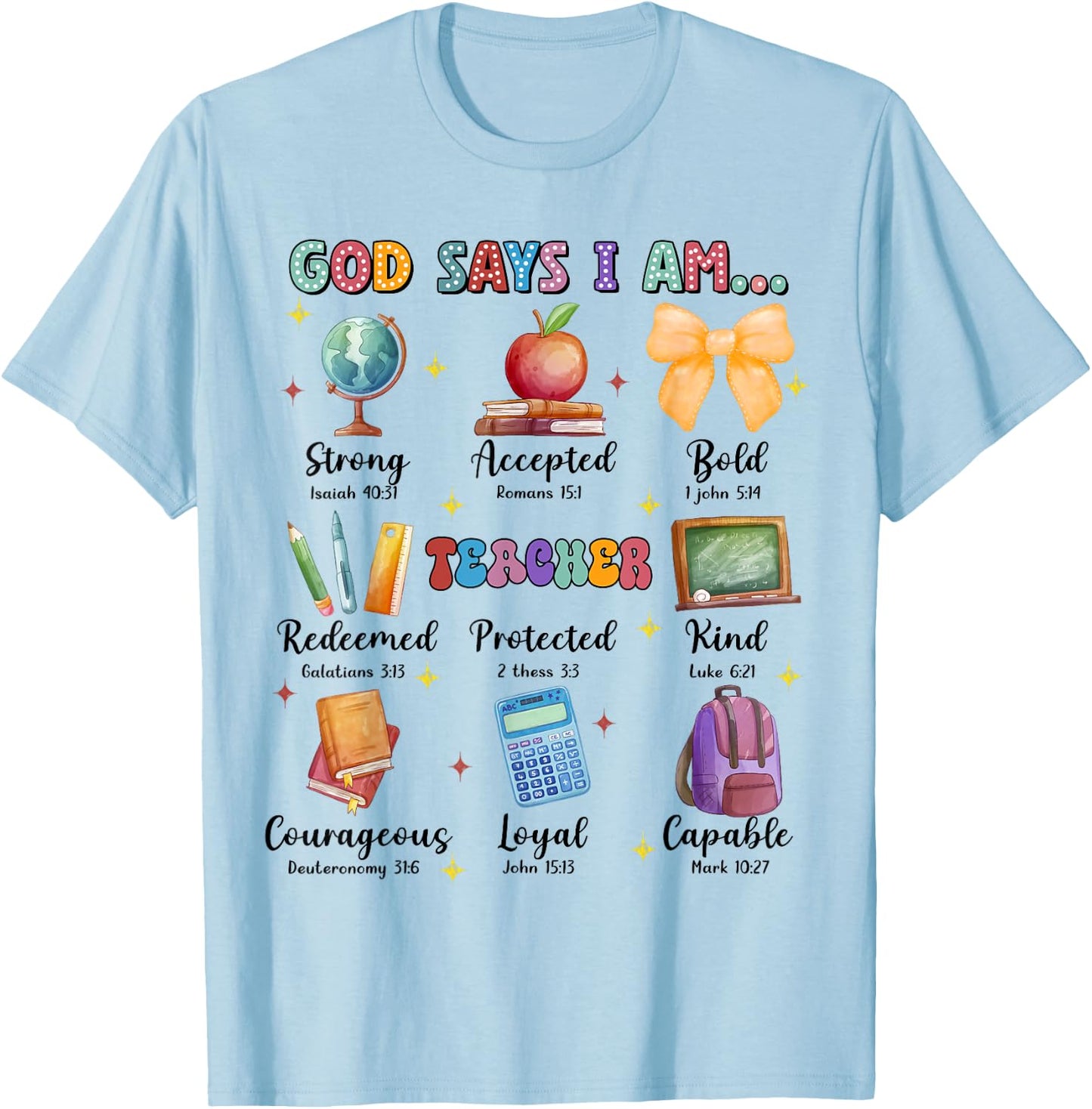God Says I Am Teacher, Teacher Bible Verse, Back To School T-Shirt - T-Shirt | Light Blue